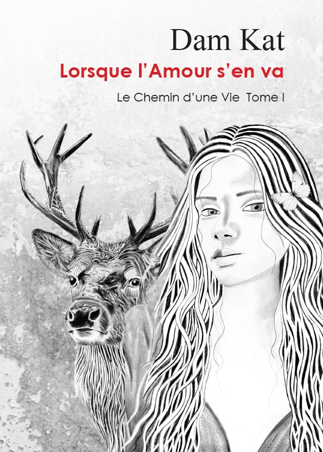 Lorsque l'Amour s'en va DAM KAT nouveau livre